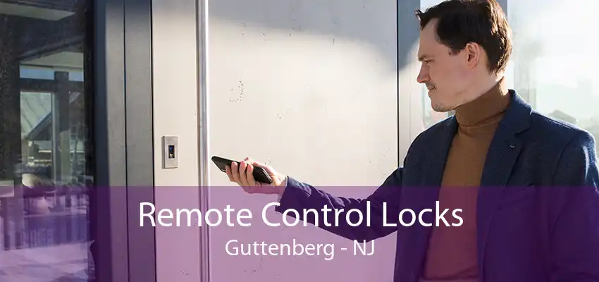 Remote Control Locks Guttenberg - NJ