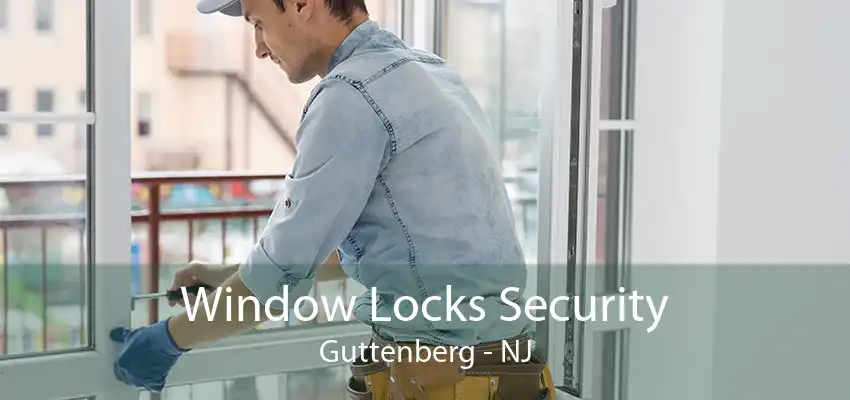 Window Locks Security Guttenberg - NJ
